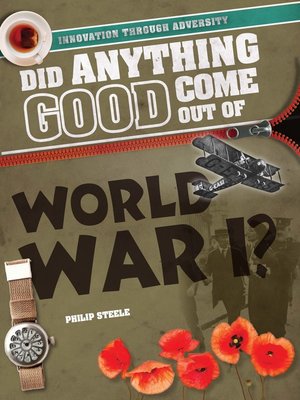 cover image of Did Anything Good Come Out of World War I?